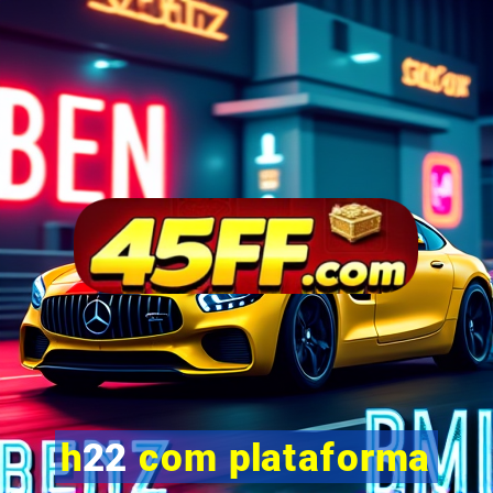 h22 com plataforma